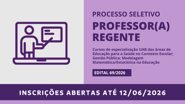 Processo seletivo para professor(a) regente dos cursos de Especialização do Programa Universidade Aberta do Brasil (UAB)